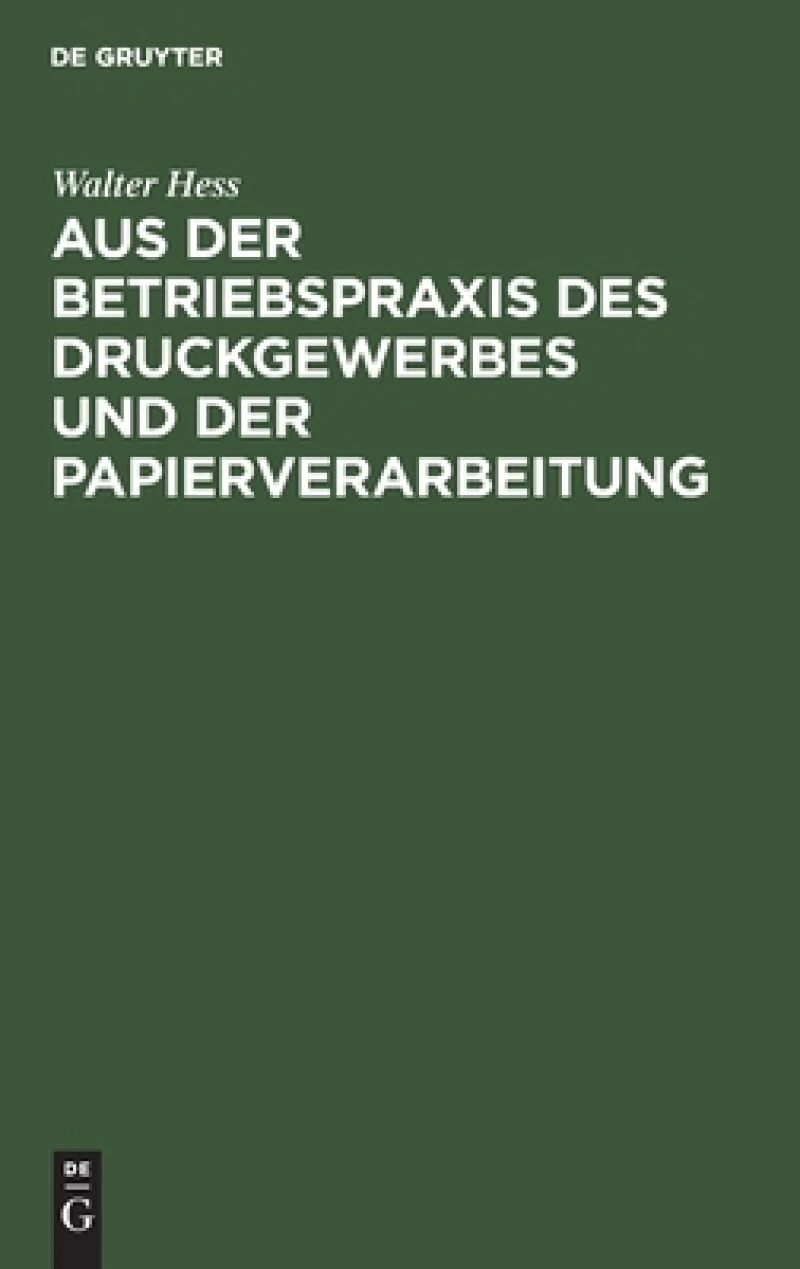 Aus der Betriebspraxis des Druckgewerbes und der Papierverarbeitung