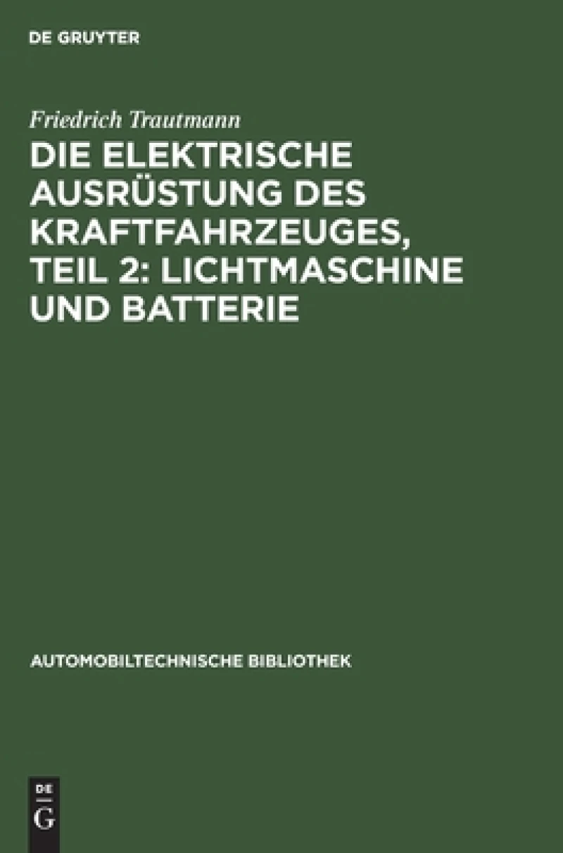 elektrische Ausrüstung des Kraftfahrzeuges, Teil 2: Lichtmaschine und Batterie