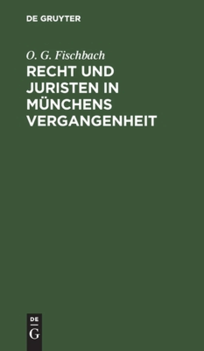 Recht und Juristen in Münchens Vergangenheit