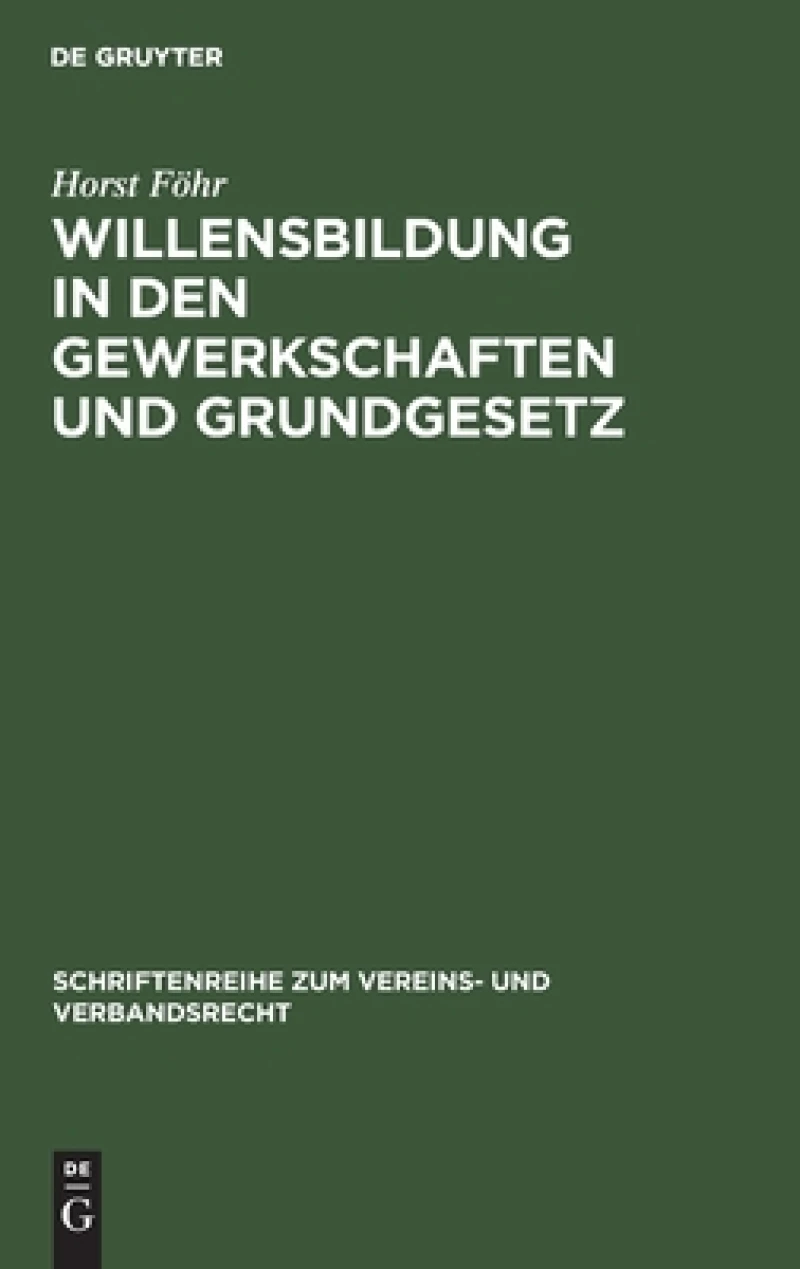 Willensbildung in den Gewerkschaften und Grundgesetz