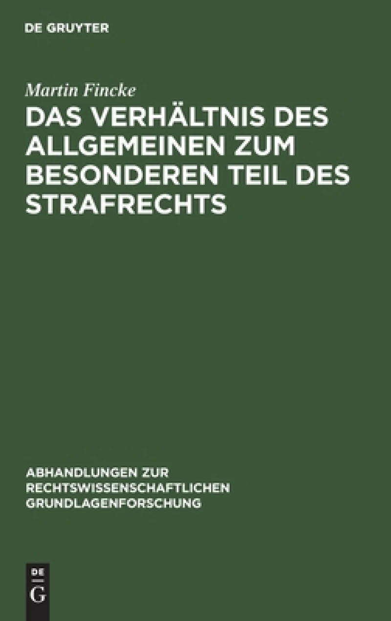 Das Verhältnis des Allgemeinen zum Besonderen Teil des Strafrechts