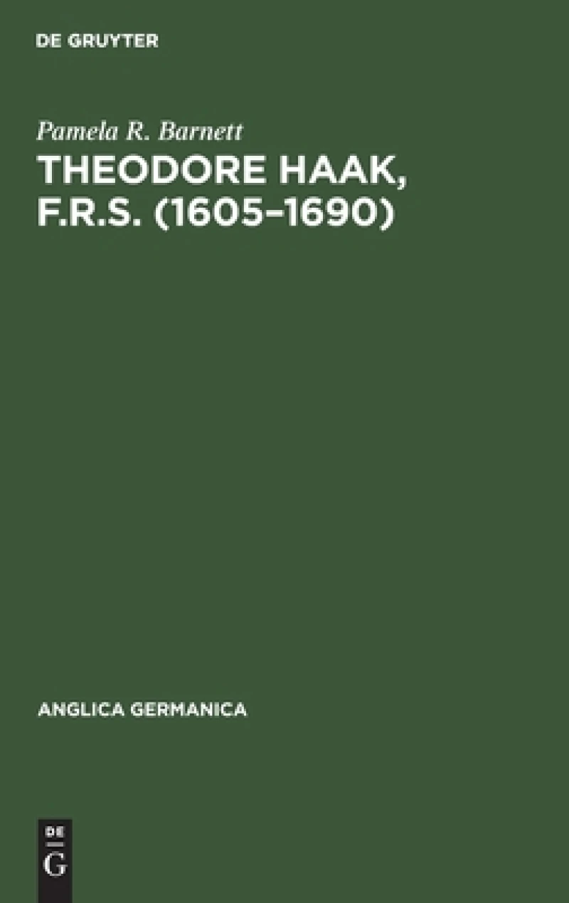 Theodore Haak, F.R.S. (1605–1690)