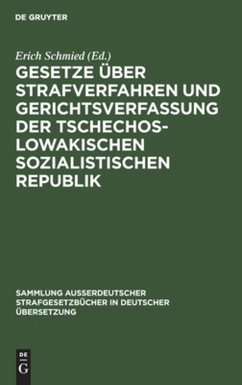 Gesetze über Strafverfahren und Gerichtsverfassung der Tschechoslowakischen Sozialistischen Republik