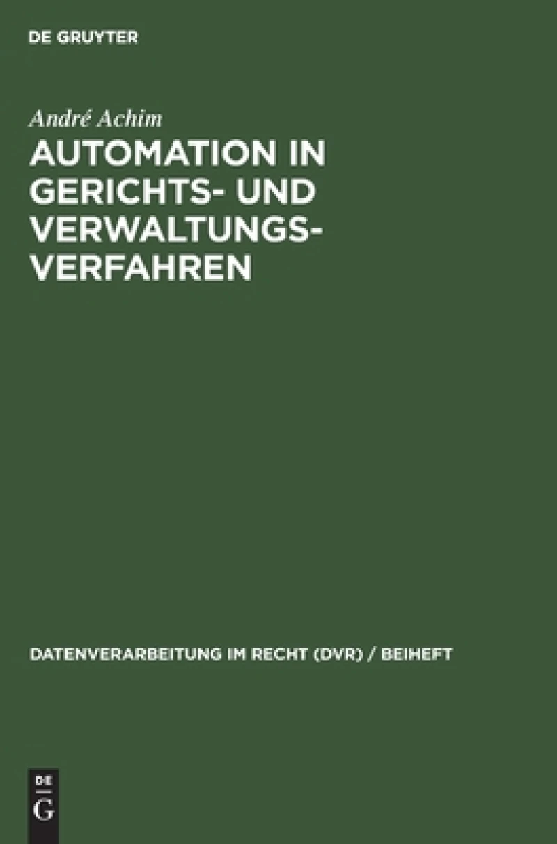 Automation in Gerichts- und Verwaltungsverfahren