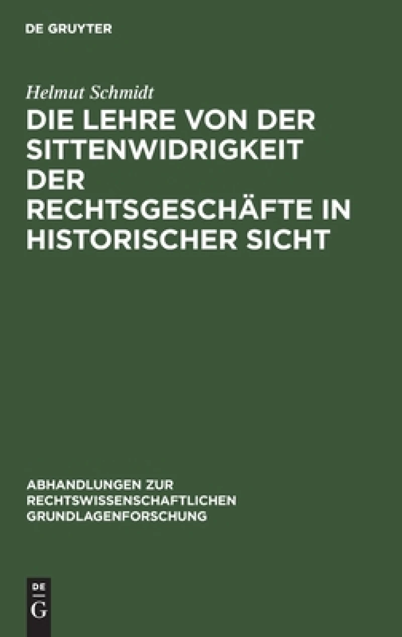 Lehre von der Sittenwidrigkeit der Rechtsgeschäfte in historischer Sicht