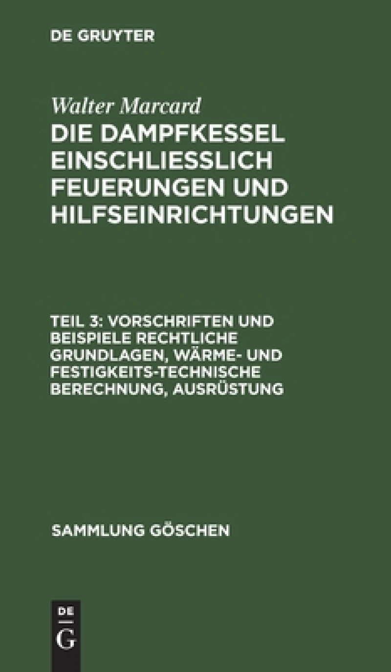 Vorschriften Und Beispiele Rechtliche Grundlagen, Wärme- Und Festigkeitstechnische Berechnung, Ausrüstung