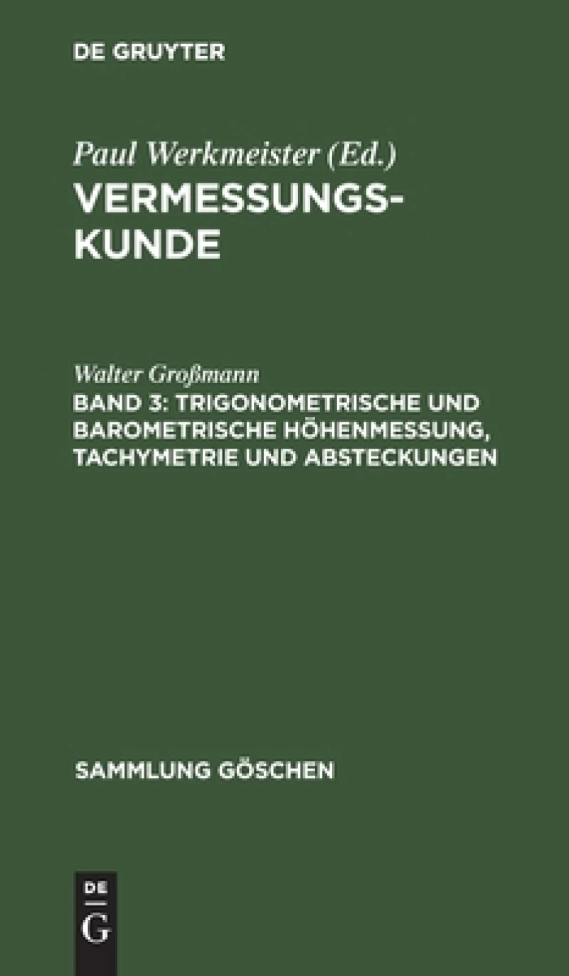 Trigonometrische Und Barometrische Höhenmessung, Tachymetrie Und Absteckungen