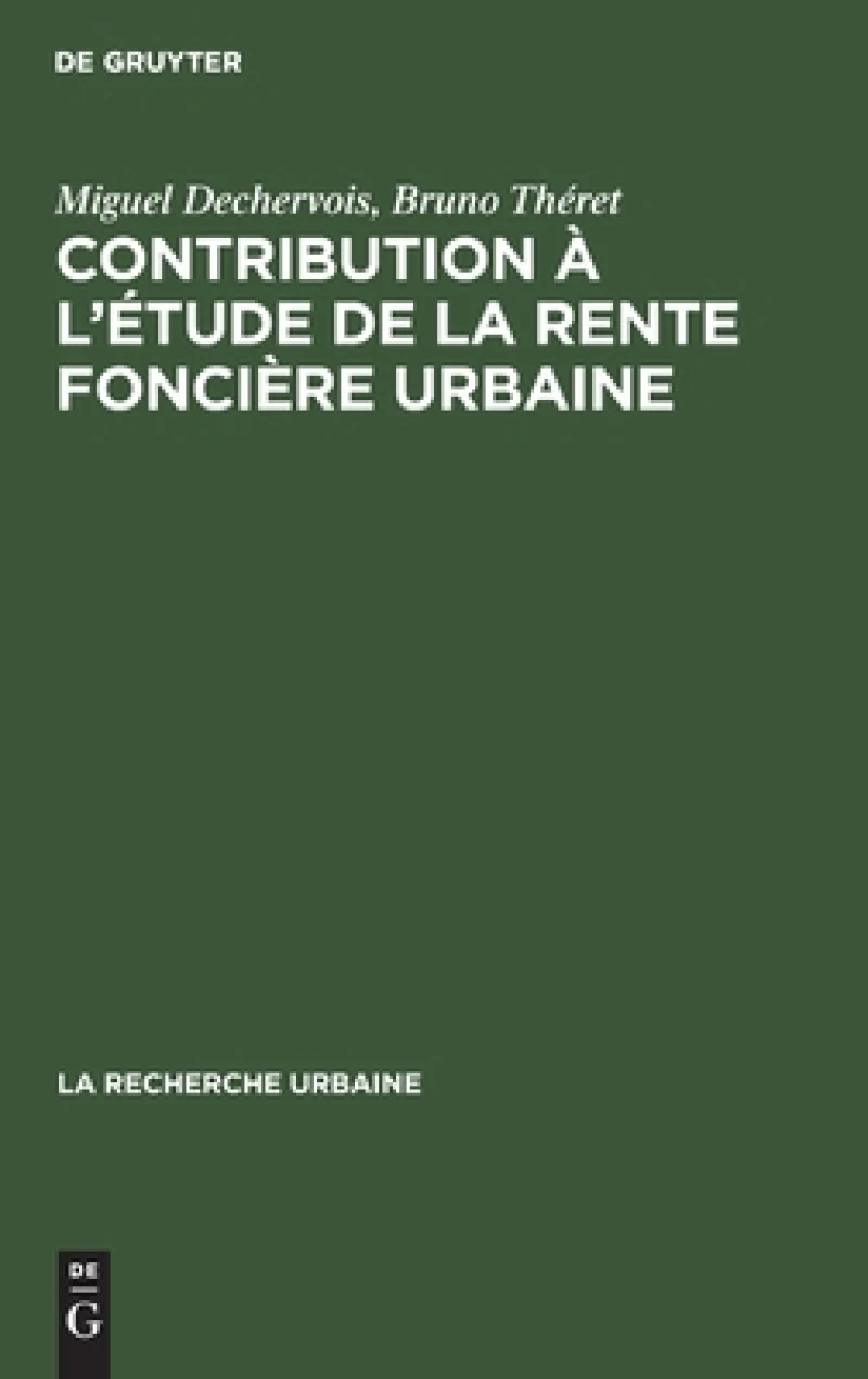 Contribution à l''étude de la rente foncière urbaine