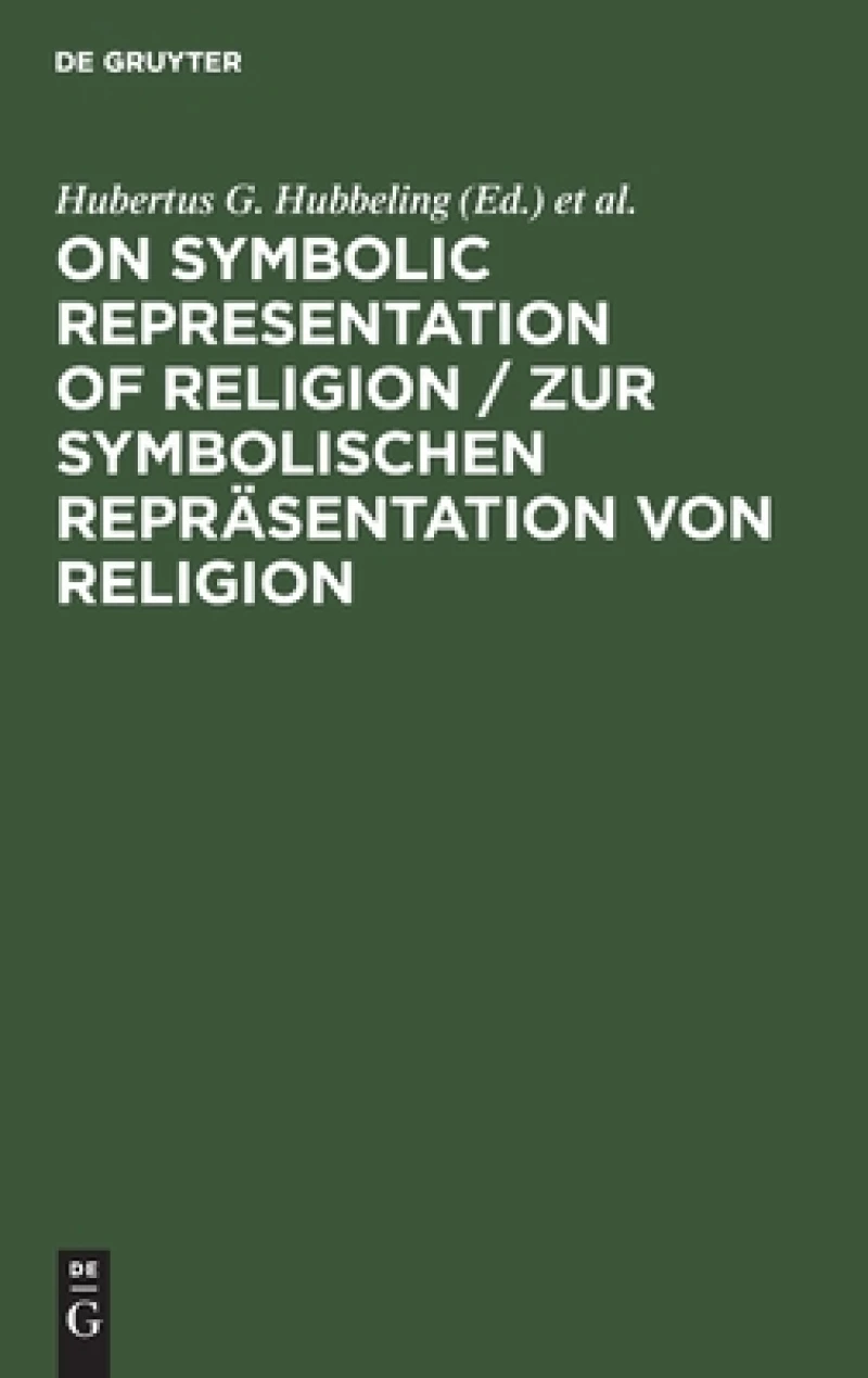 On Symbolic Representation of Religion / Zur symbolischen Repräsentation von Religion