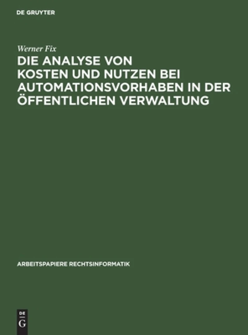 Analyse von Kosten und Nutzen bei Automationsvorhaben in der öffentlichen Verwaltung