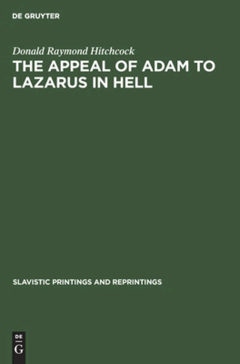 The Appeal of Adam to Lazarus in Hell