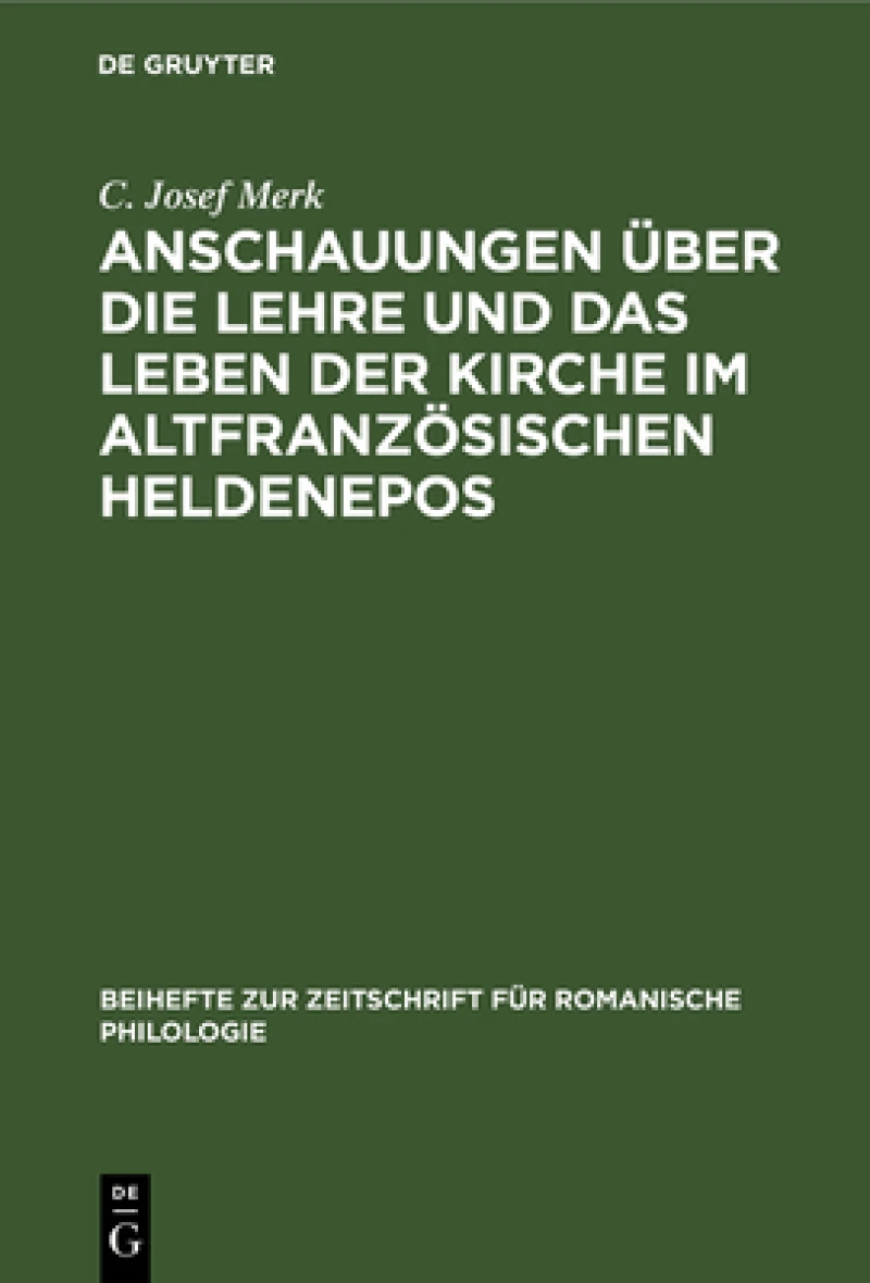 Anschauungen Über Die Lehre Und Das Leben Der Kirche Im Altfranzösischen Heldenepos