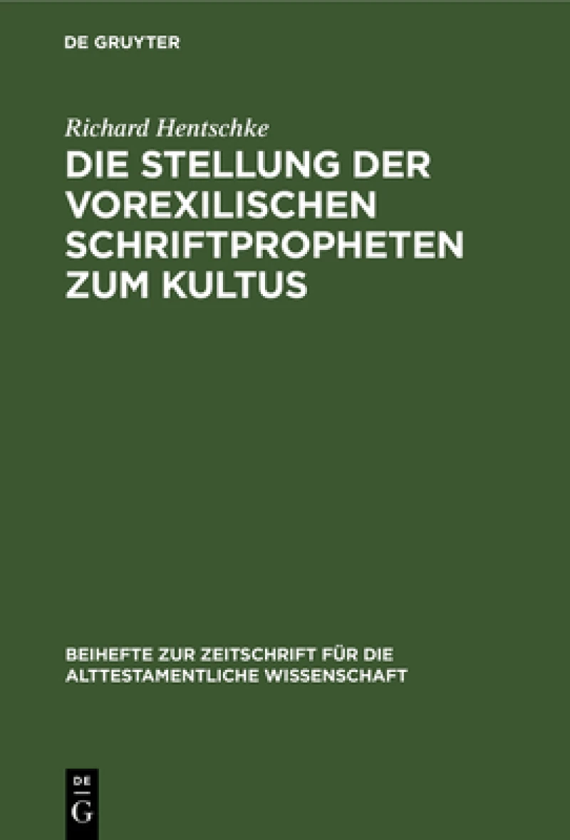 Stellung der vorexilischen Schriftpropheten zum Kultus