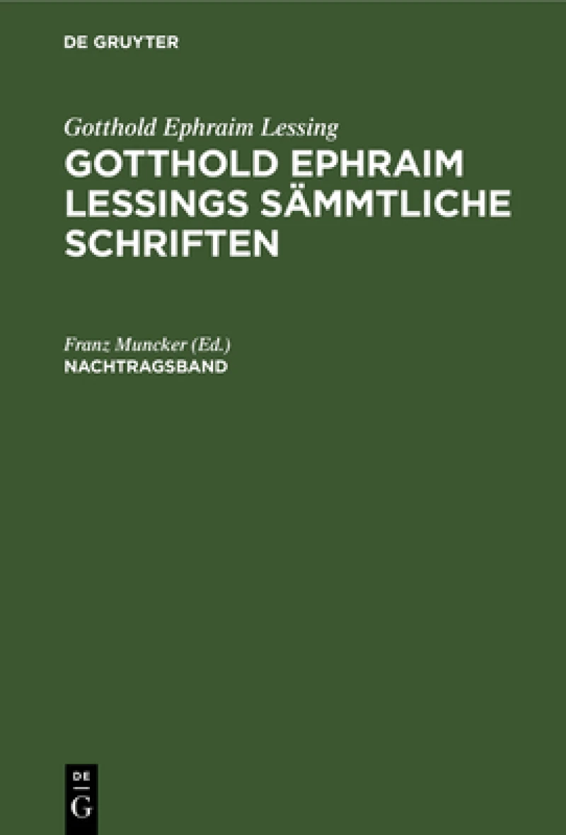 Gotthold Ephraim Lessings Sämmtliche Schriften. Nachtragsband