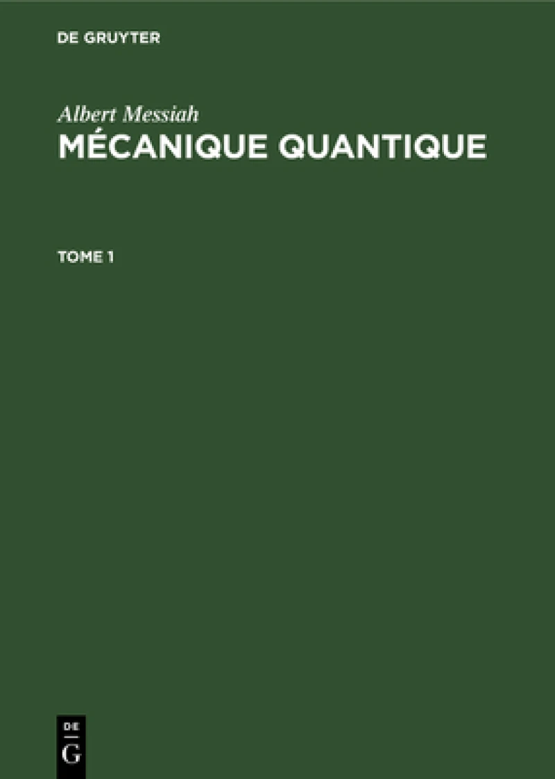 Mécanique quantique. Tome 1