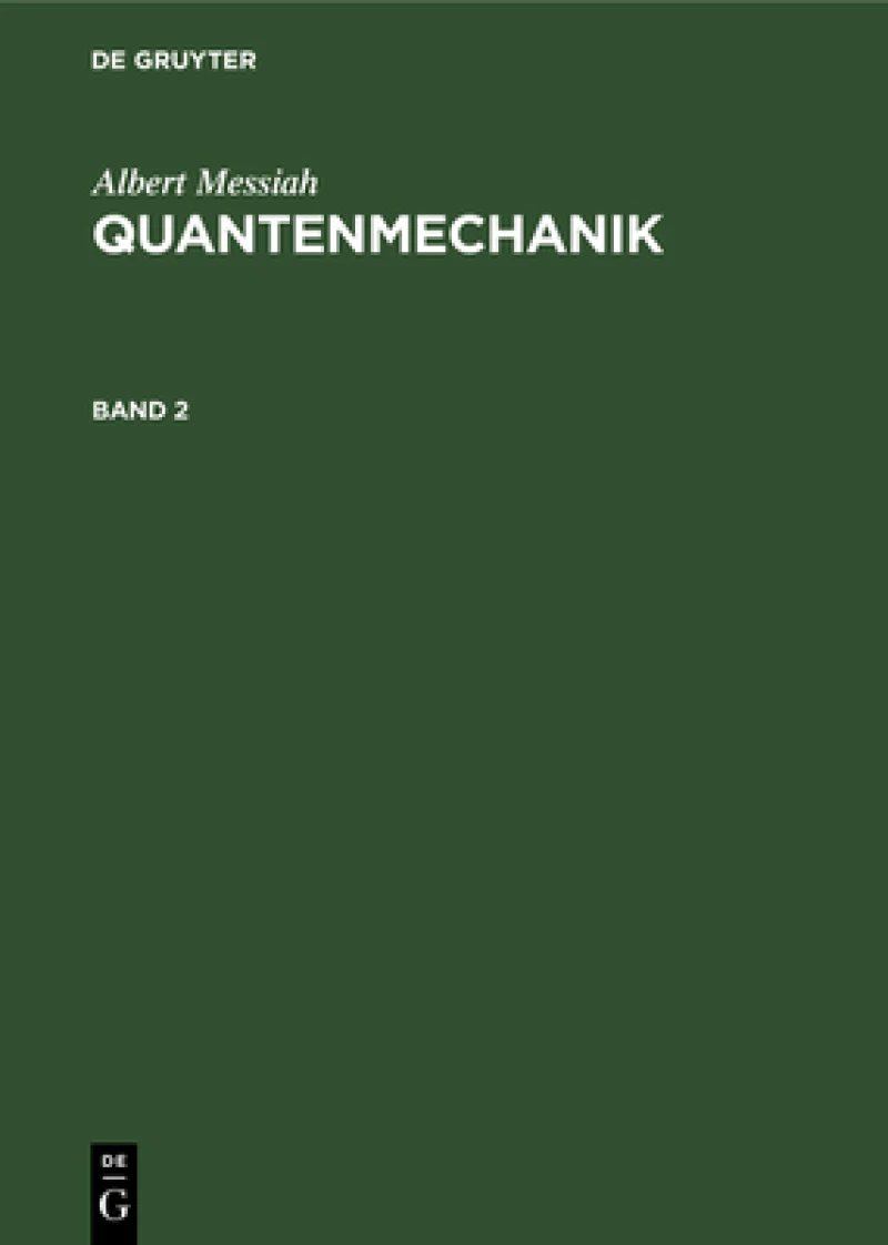 Quantenmechanik. Band 2