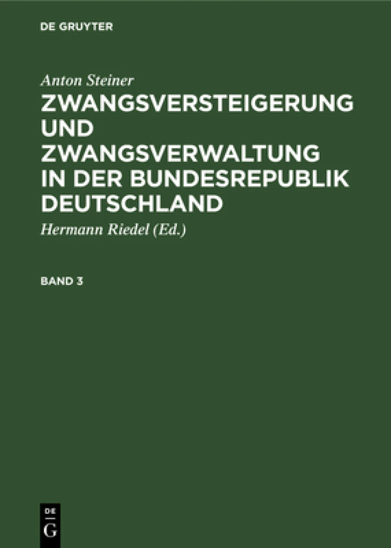 Zwangsversteigerung und Zwangsverwaltung in der Bundesrepublik Deutschland. Band 3