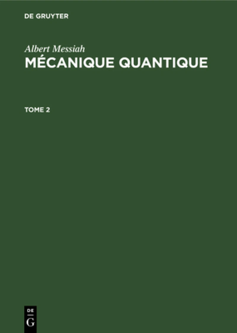 Mécanique quantique. Tome 2
