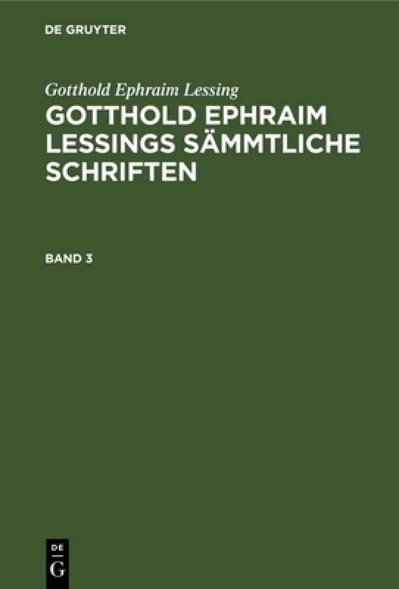 Gotthold Ephraim Lessings Sämmtliche Schriften. Band 3