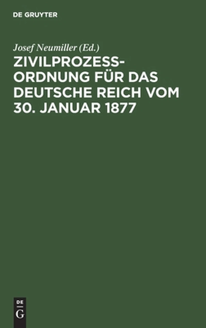 Zivilprozeßordnung Für Das Deutsche Reich Vom 30. Januar 1877