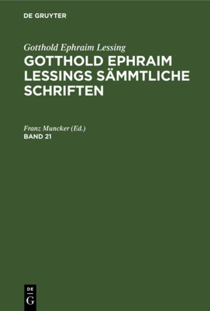 Gotthold Ephraim Lessings Sämmtliche Schriften. Band 21