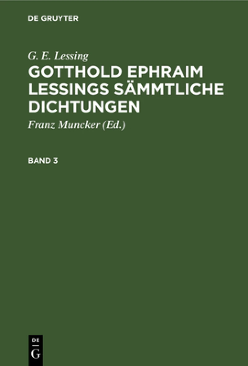Gotthold Ephraim Lessings Sämmtliche Dichtungen. Band 3
