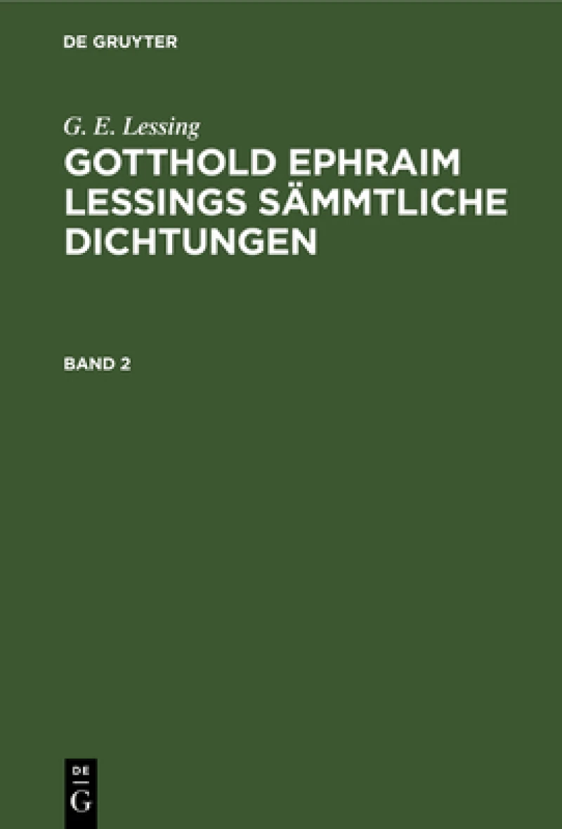 Gotthold Ephraim Lessings Sämmtliche Dichtungen. Band 2