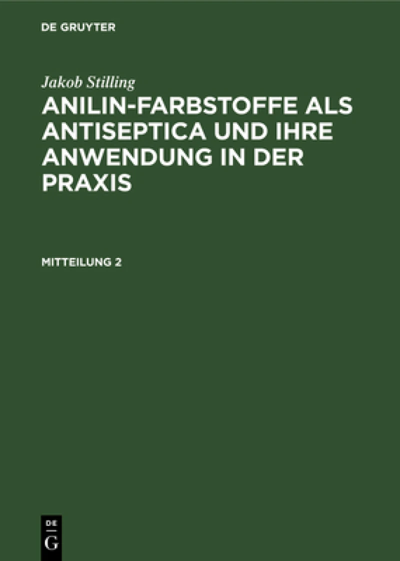 Anilin-Farbstoffe als Antiseptica und ihre Anwendung in der Praxis. Mitteilung 2