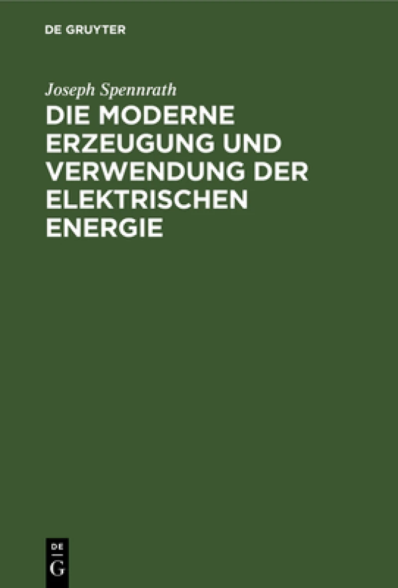 moderne Erzeugung und Verwendung der Elektrischen Energie