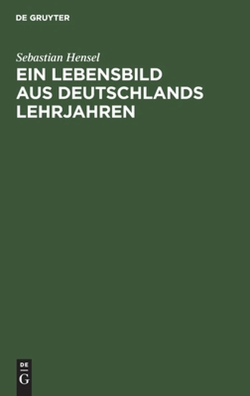 Lebensbild aus Deutschlands Lehrjahren
