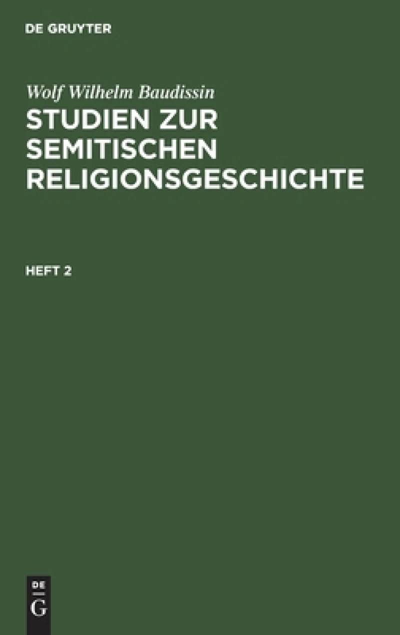Studien zur semitischen Religionsgeschichte. Heft 2
