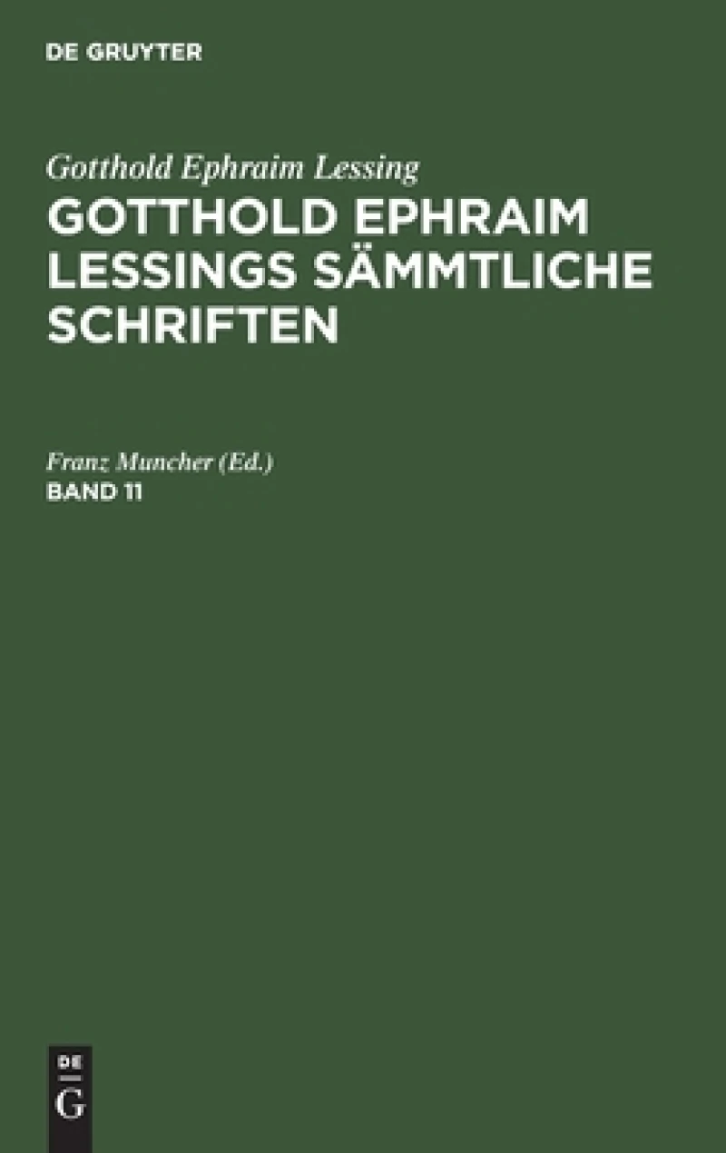 Gotthold Ephraim Lessings Sämmtliche Schriften. Band 11