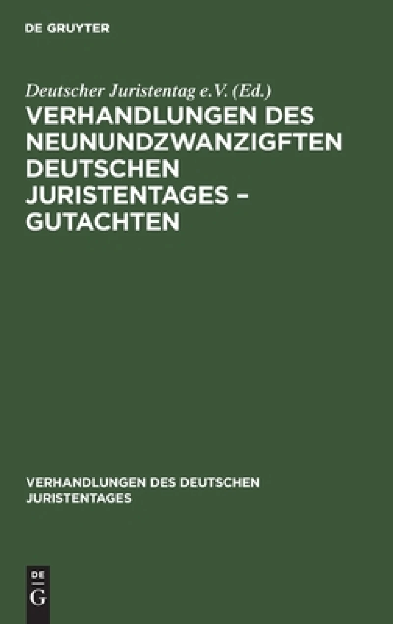 Verhandlungen des Neunundzwanzigften Deutschen Juristentages – Gutachten
