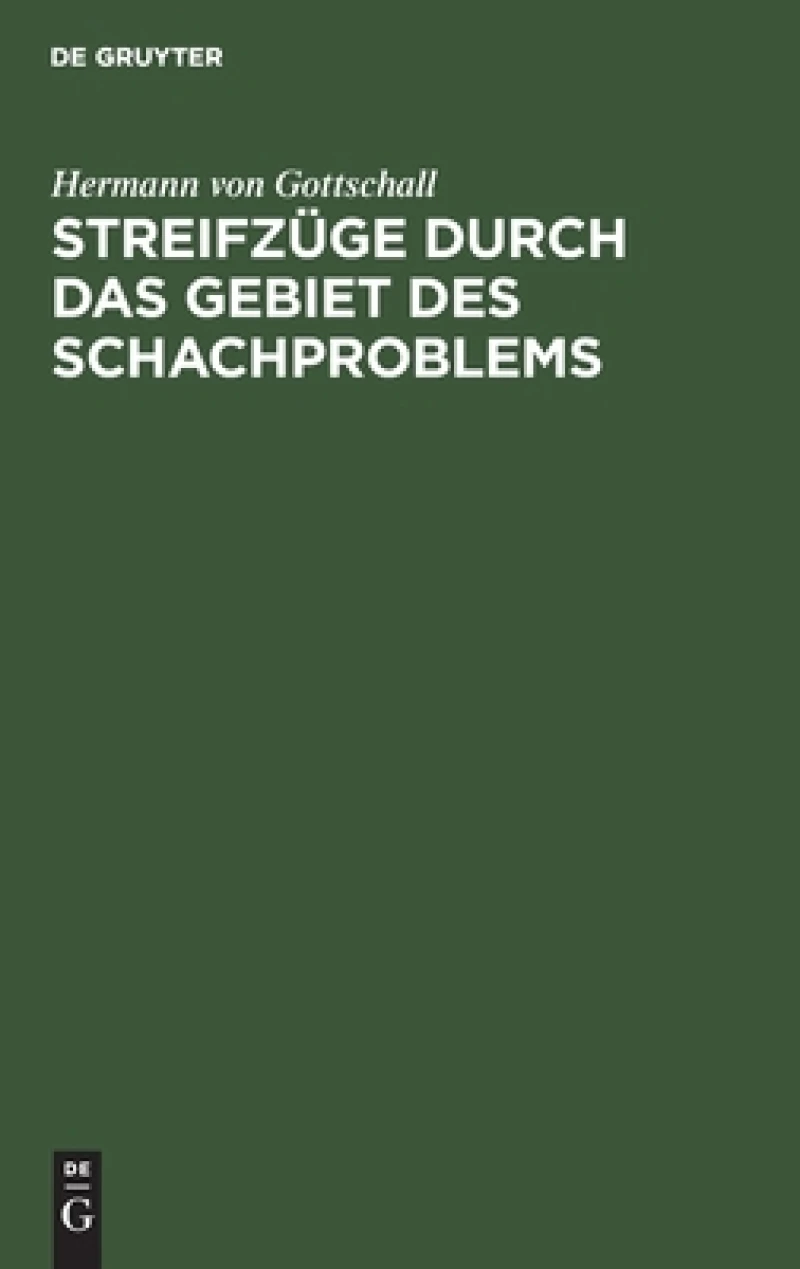 Streifzüge Durch Das Gebiet Des Schachproblems