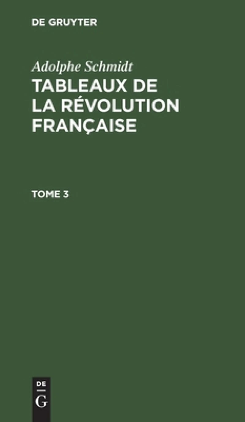 Tableaux de la Révolution française. Tome 3