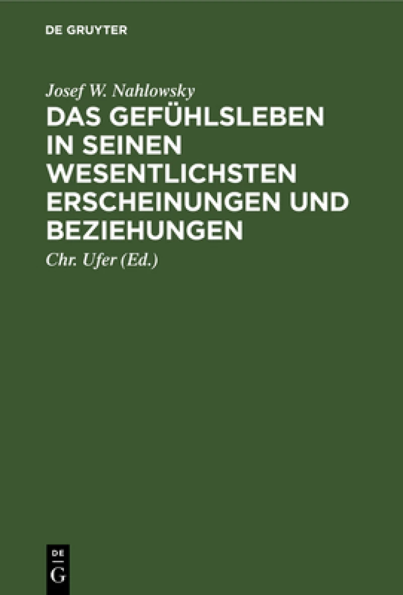 Gefühlsleben in seinen wesentlichsten Erscheinungen und Beziehungen