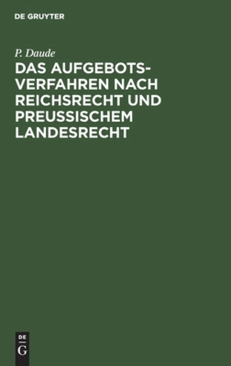 Aufgebotsverfahren nach Reichsrecht und Preußischem Landesrecht