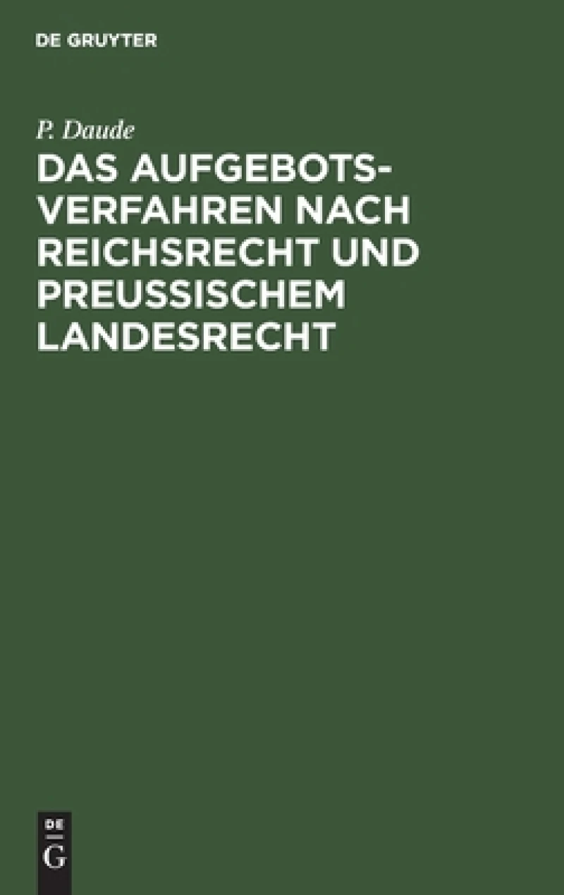 Aufgebotsverfahren nach Reichsrecht und Preußischem Landesrecht