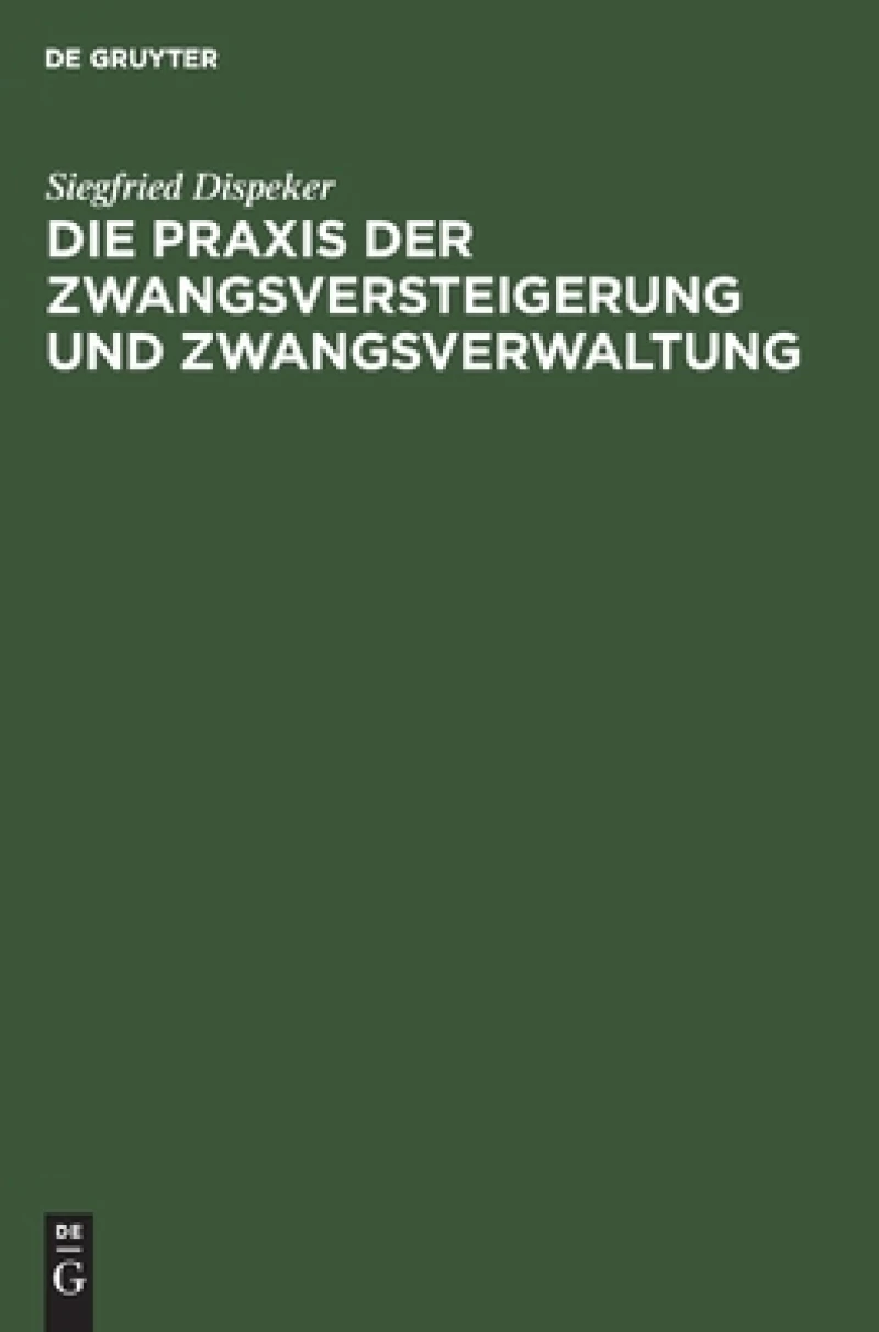 Praxis der Zwangsversteigerung und Zwangsverwaltung