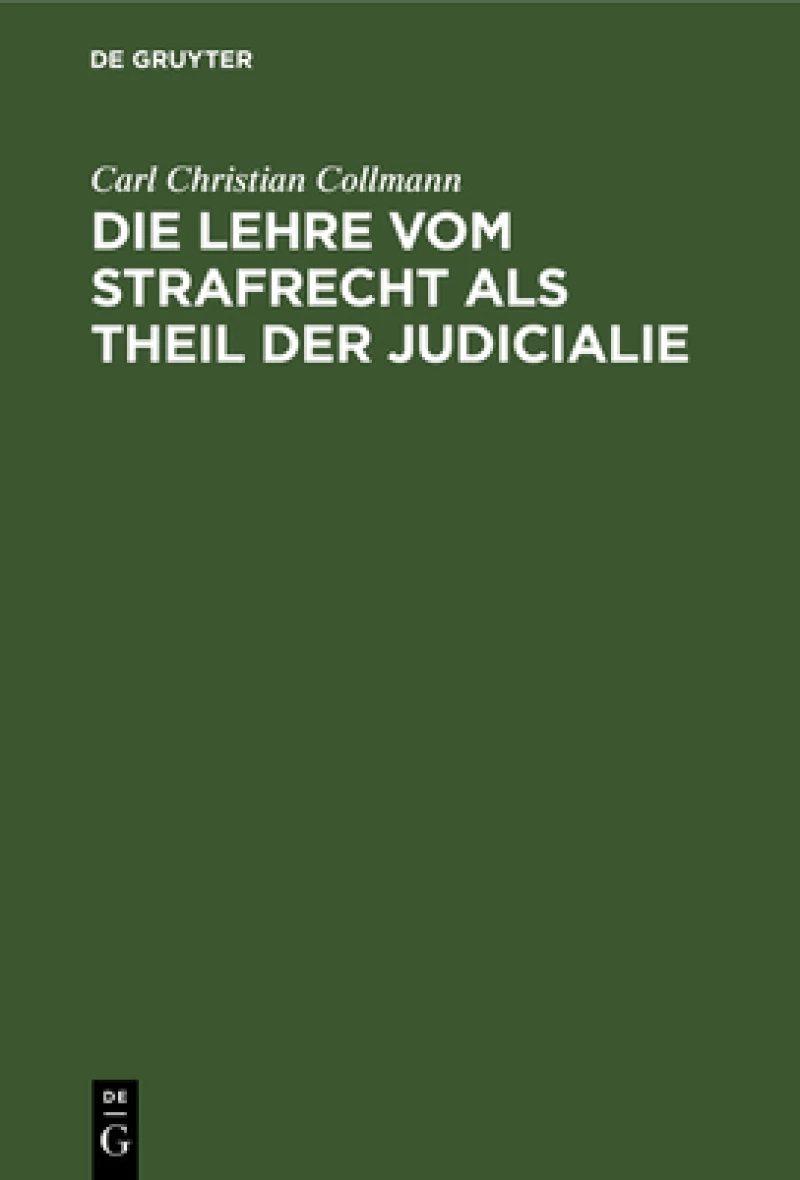 Lehre vom Strafrecht als Theil der Judicialie