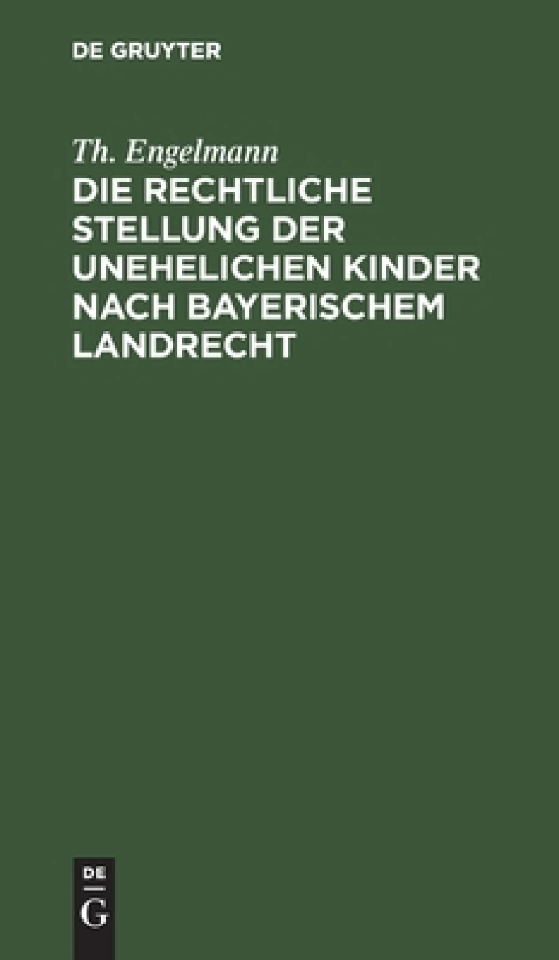 rechtliche Stellung der unehelichen Kinder nach Bayerischem Landrecht