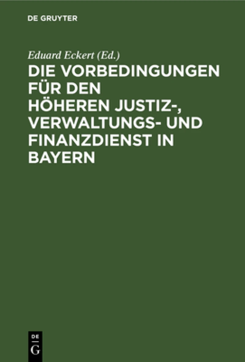Vorbedingungen für den höheren Justiz-, Verwaltungs- und Finanzdienst in Bayern
