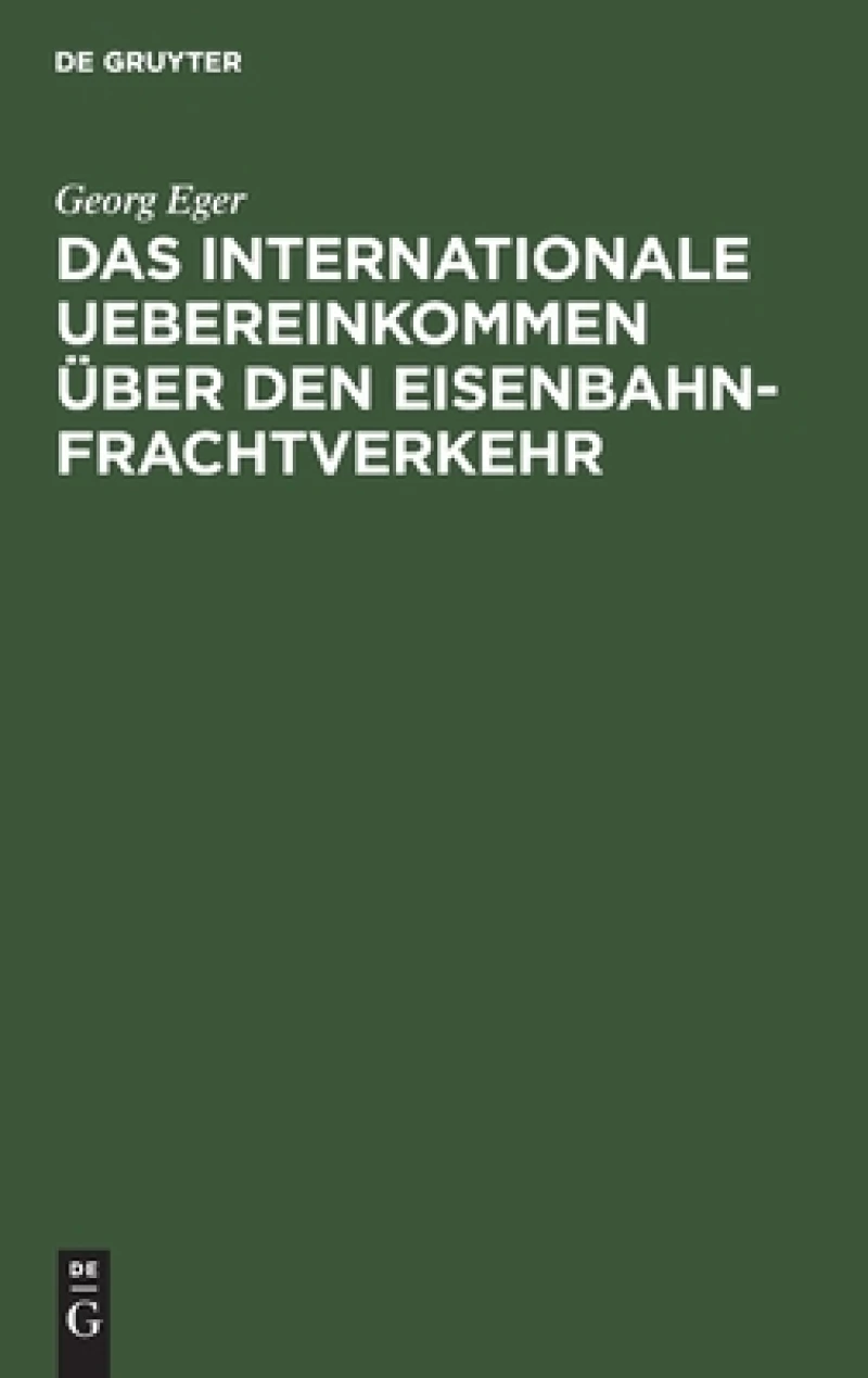 internationale Uebereinkommen über den Eisenbahn-Frachtverkehr