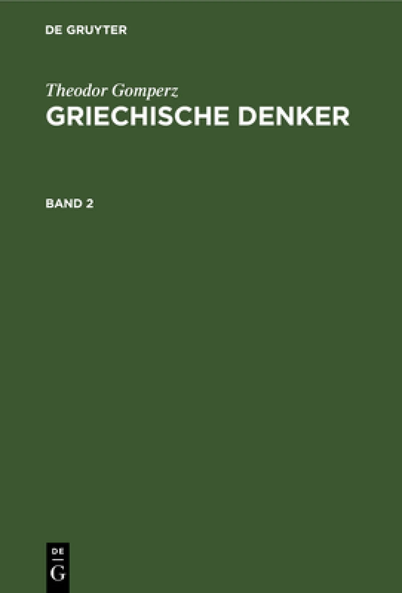 Griechische Denker. Band 2