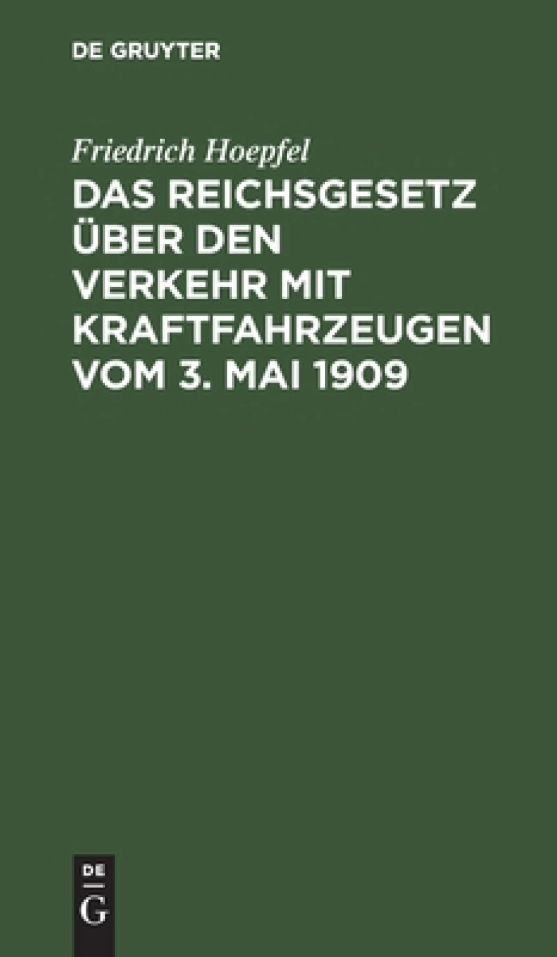 Reichsgesetz über den Verkehr mit Kraftfahrzeugen vom 3. Mai 1909