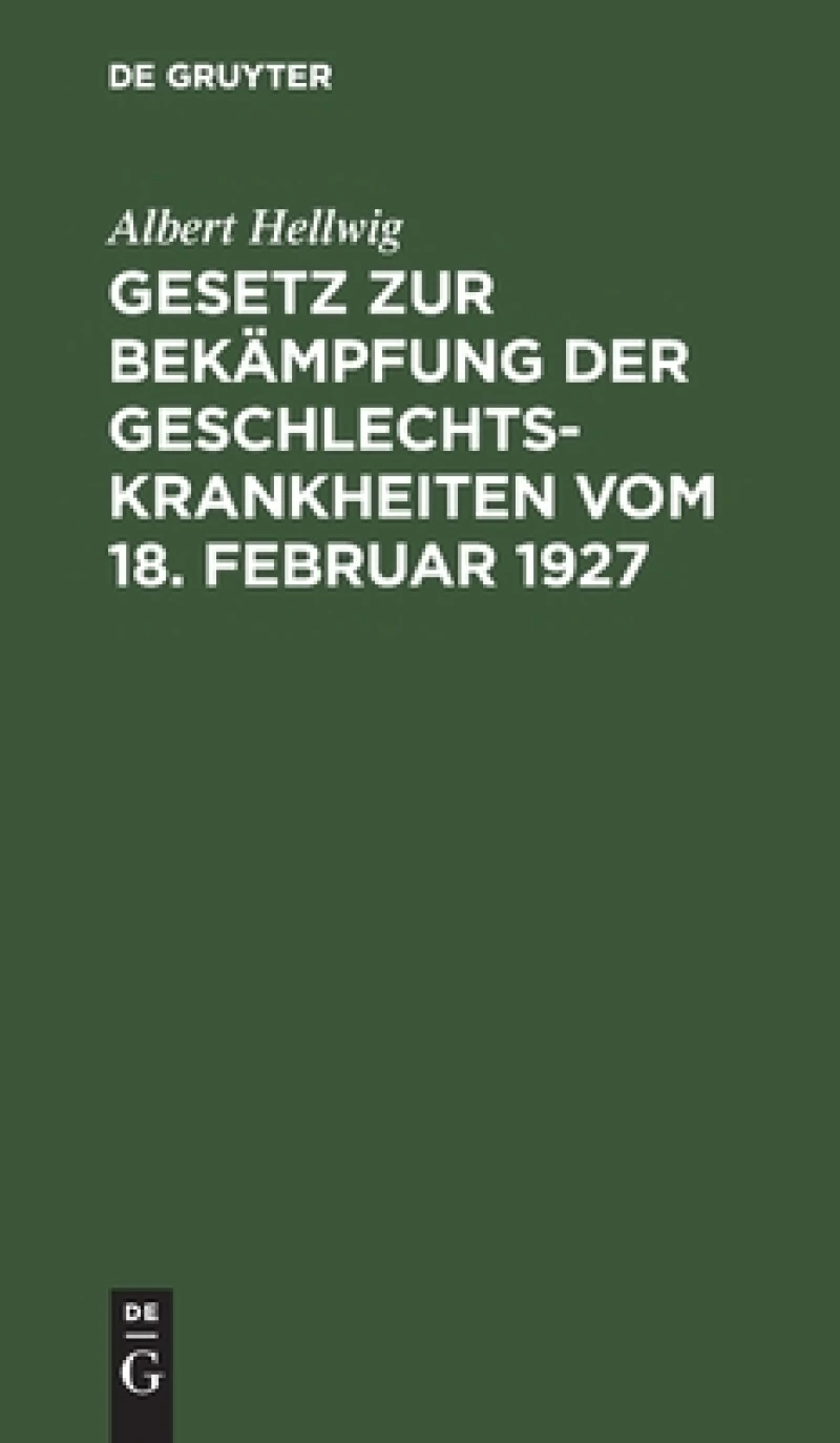Gesetz zur Bekämpfung der Geschlechtskrankheiten vom 18. Februar 1927