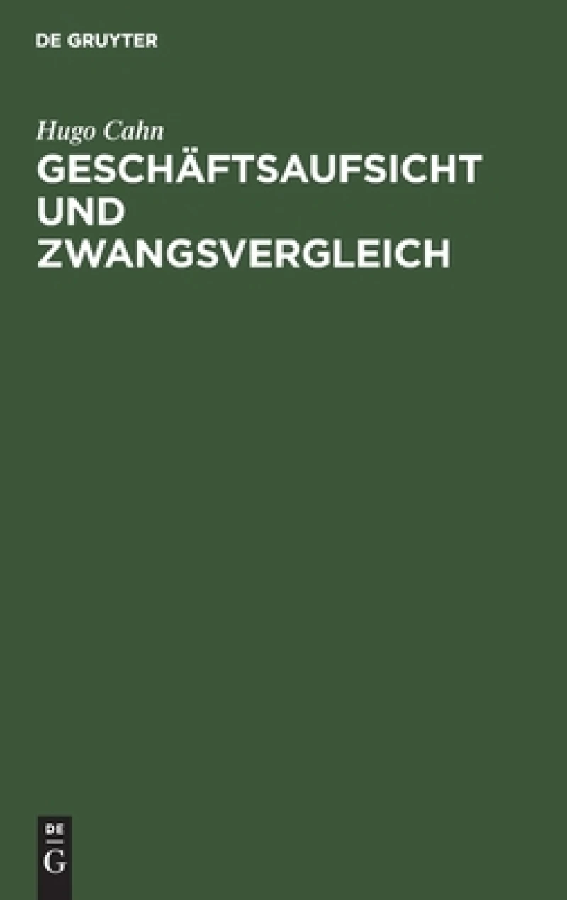 Geschäftsaufsicht und Zwangsvergleich