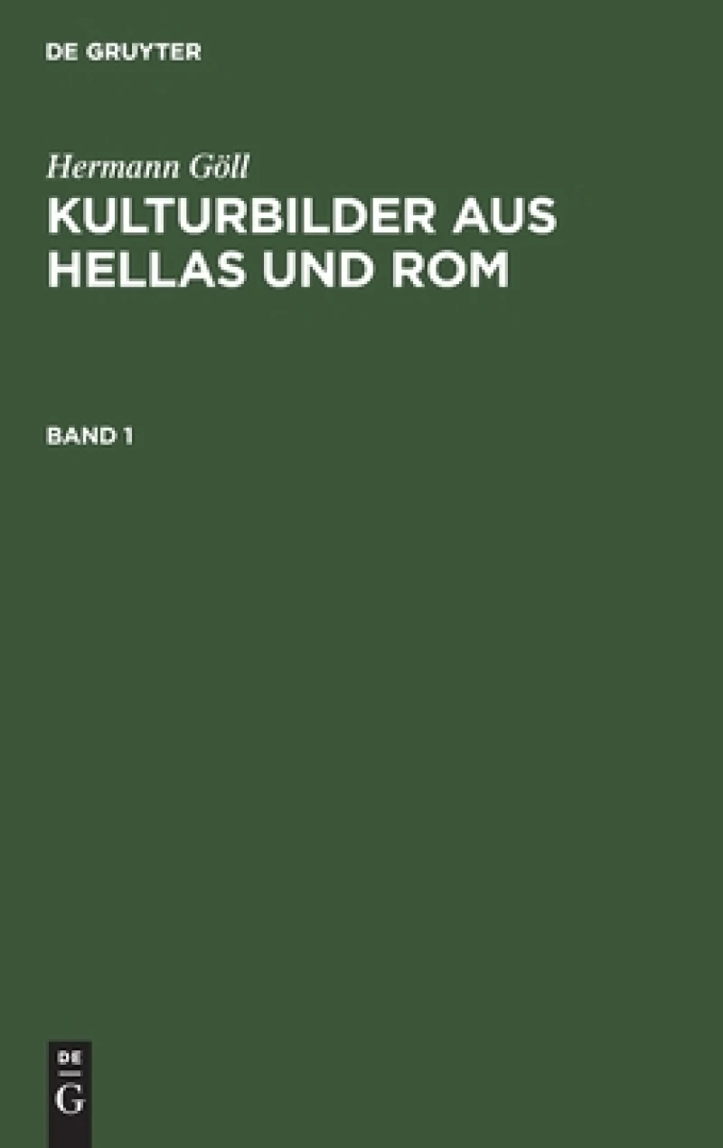 Kulturbilder aus Hellas und Rom. Band 1
