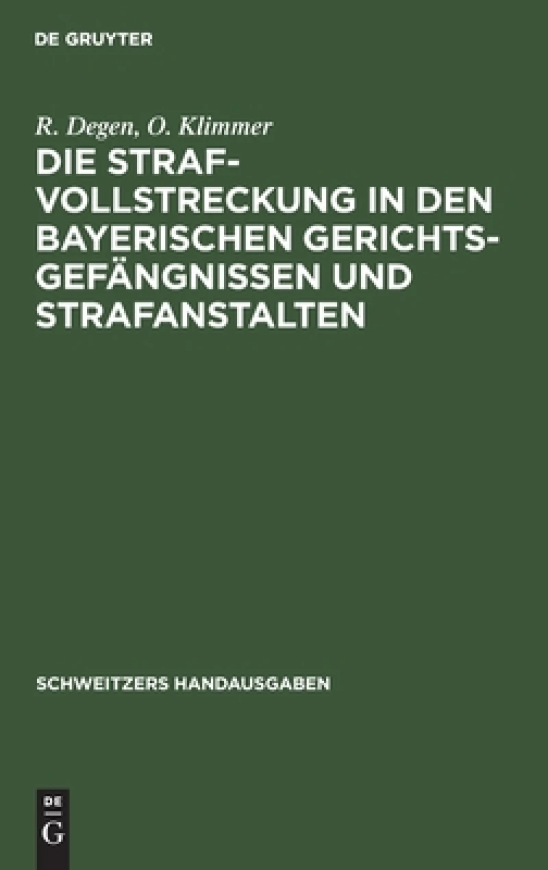 Strafvollstreckung in den bayerischen Gerichtsgefängnissen und Strafanstalten