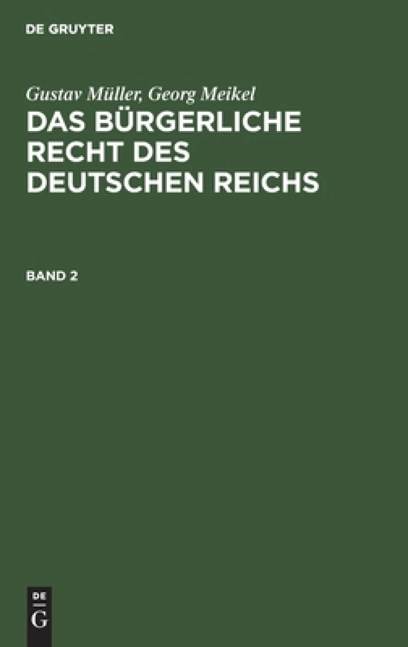 Bürgerliche Recht des Deutschen Reichs. Band 2